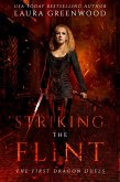Striking The Flint (The Dragon Duels, #0.5) (eBook, ePUB) Striking The Flint (The Dragon Duels, #0.5) (eBook, ePUB)