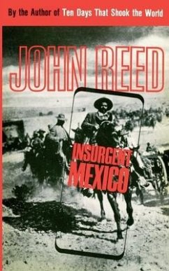 Insurgent Mexico - Reed, John