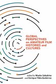 Global Perspectives on Amateur Film Histories and Cultures (eBook, ePUB)