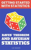 Bayes' Theorem and Bayesian Statistics (Getting Started With Statistics) (eBook, ePUB)