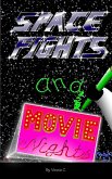 Space Fights and Movie Nights: Book 1 (eBook, ePUB)