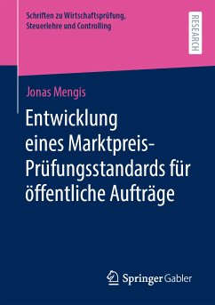 Entwicklung eines Marktpreis-Prüfungsstandards für öffentliche Aufträge (eBook, PDF) - Mengis, Jonas