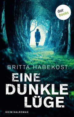 Eine dunkle Lüge / Jelene Bahl Bd.2 (eBook, ePUB) - Habekost, Britta