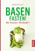 Basenfasten! Die Wacker-Methode® (eBook, ePUB)