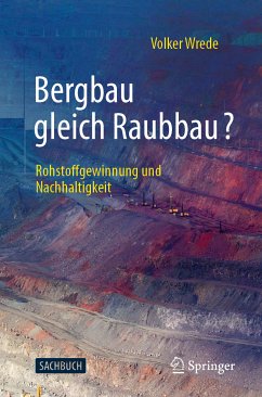 Bergbau gleich Raubbau? (eBook, PDF) - Wrede, Volker