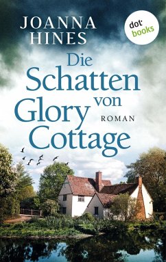 Die Schatten von Glory Cottage (eBook, ePUB) - Hines, Joanna