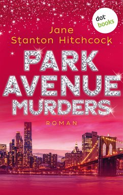 Park Avenue Murders / Eine Mörderin zum Verlieben Bd.2 (eBook, ePUB) - Stanton Hitchcock, Jane