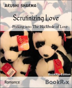 Scrutinizing Love (eBook, ePUB) - Sharma, Arushi