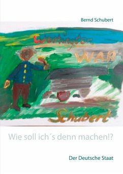 Wie soll ich´s denn machen!? (eBook, ePUB)