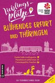 Lieblingsplätze Blühendes Erfurt und Thüringen (eBook, ePUB)
