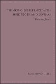 Thinking Difference with Heidegger and Levinas (eBook, ePUB)