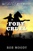 Fort Cruel (Ezekiel Cool Weird Western, #2) (eBook, ePUB)