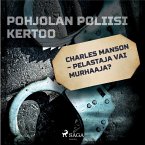 Charles Manson – pelastaja vai murhaaja? (MP3-Download)