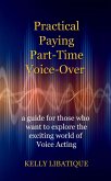 Practical, Paying, Part-Time Voice-Over (eBook, ePUB)