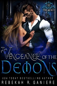 Vengeance of the Demons (The Society, #3) (eBook, ePUB) - Ganiere, Rebekah R.