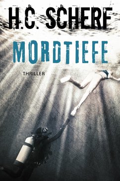 Mordtiefe (eBook, ePUB) - Scherf, H. C.