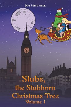 Stubs, the Stubborn Christmas Tree - Volume 1 - Mitchell, Joy