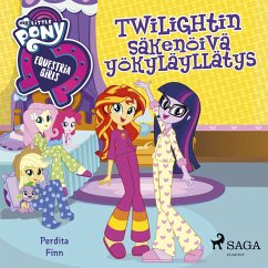 My Little Pony - Equestria Girls - Twilightin säkenöivä yökyläyllätys (MP3-Download) - Finn, Perdita