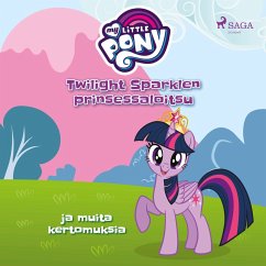 My Little Pony - Twilight Sparklen prinsessaloitsu ja muita kertomuksia (MP3-Download) - Diverse