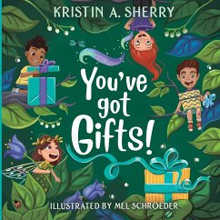 You've Got Gifts! - Sherry, Kristin A.; Schroeder, Mel