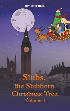 Stubs, the Stubborn Christmas Tree - Volume 1 - Mitchell, Joy