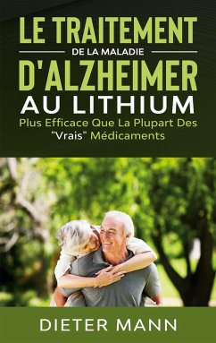 Le Traitement de la Maladie d'Alzheimer au Lithium - Mann, Dieter