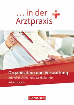 ... in der Arztpraxis. Organisation und Verwaltung - Arbeitsbuch - Mergelsberg, Albert;Traurig, Rebecca