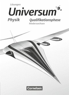 Universum Physik Sekundarstufe II. Qualifikationsphase - Niedersachsen - Lösungen zum Schülerbuch - Carmesin, Hans-Otto;Emse, Anneke;Pröhl, Inka Katharina