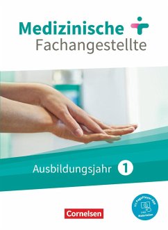 Medizinische Fachangestellte 1. Ausbildungsjahr. Schülerbuch. Jahrgangsband - Mergelsberg, Albert;Groger, Uta;Kelly, Svenja Dawn