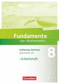 Fundamente der Mathematik 8. Schuljahr - Schleswig-Holstein G9 - Arbeitsheft mit Lösungen