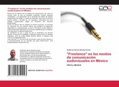 &quote;Freelance&quote; en los medios de comunicación audiovisuales en México