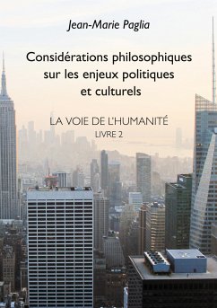 Considérations philosophiques sur les enjeux politiques et culturels - Paglia, Jean-Marie