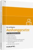 Die wichtigsten Aushanggesetze für den öffentlichen Dienst Die wichtigsten Aushanggesetze für den öffentlichen Dienst