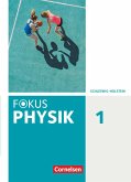 Fokus Physik. Band 1 - Gymnasium Schleswig Holstein - Schülerbuch