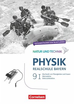 Natur und Technik - Physik Band 9: Wahlpflichtfächergruppe I - Realschule Bayern - Aufgabentrainer - Ungelenk, Sven