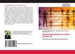 Emprendimiento en la Era Covid-19 - Espinoza Morales, Francisco;Rincón Ornelas, Rosa María;García Lirios, Cruz