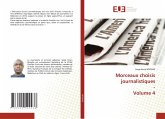Morceaux choisis journalistiques - Volume 4 Morceaux choisis journalistiques - Volume 4