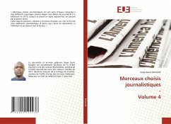 Morceaux choisis journalistiques - Volume 4 - Biyoghe, Serge Kevin