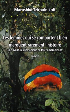 Les femmes qui se comportent bien marquent rarement l'histoire - Tome 2 - Tziroulnikoff, Marushka