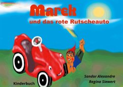 Marek und das rote Rutscheauto - Alexandre, Sandor