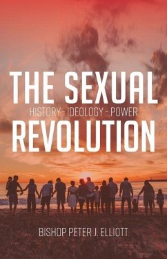 The Sexual Revolution - Elliott, Bishop Peter J