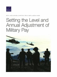 Setting the Level and Annual Adjustment of Military Pay - Asch, Beth; Mattock, Michael; Smith, Troy; Ward, Jason M