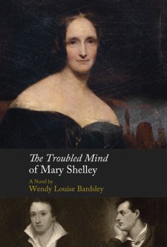 The Troubled Mind of Mary Shelley - Bardsley, Wendy L