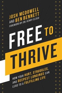 Free to Thrive - McDowell, Josh; Bennett, Ben