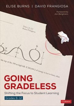 Going Gradeless, Grades 6-12 - Naramore, Elise B; Frangiosa, David K