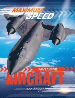 Maximum Speed: Awesome Aircraft - Colson, Rob Maximum Speed: Awesome Aircraft - Colson, Rob