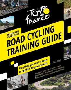 Tour de France Road Cycling Training Guide - Knott, Paul