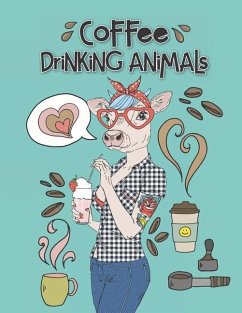 Coffee Drinking Animals: A Playful Coffee Recipe Guide Coloring Book with Stress Relieving Fashion Animals for Coffee Snobs - Lemon Tree Coloring