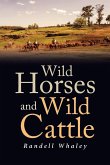 Wild Horses and Wild Cattle