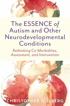 The ESSENCE of Autism and Other Neurodevelopmental Conditions - Gillberg, Christopher